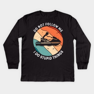 Funny Jet Ski Quote Kids Long Sleeve T-Shirt